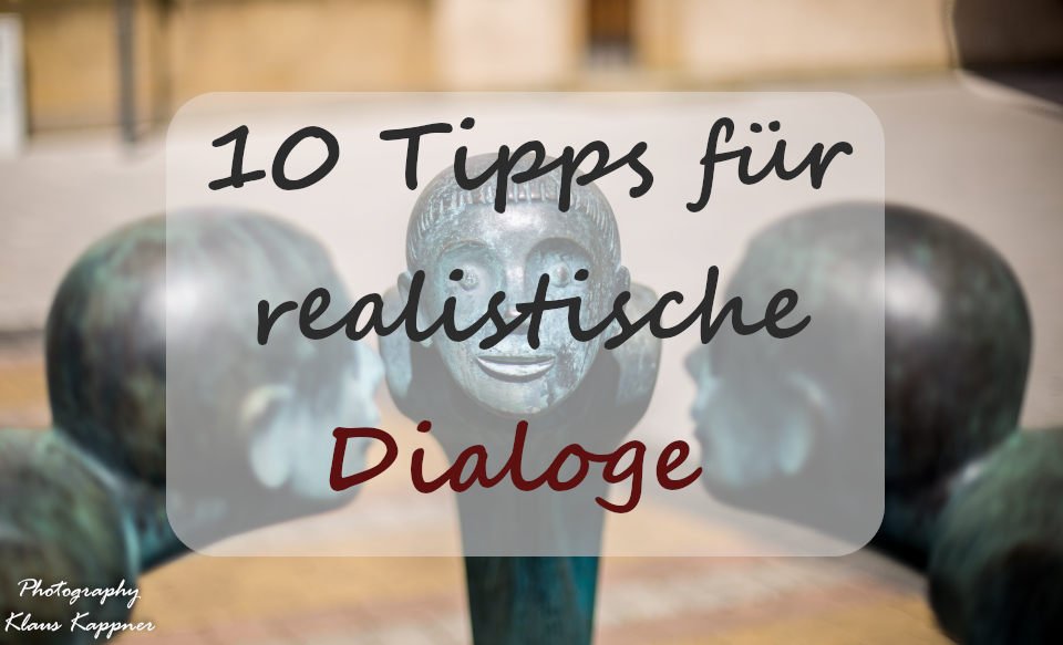 10 Tipps für realistische Dialoge