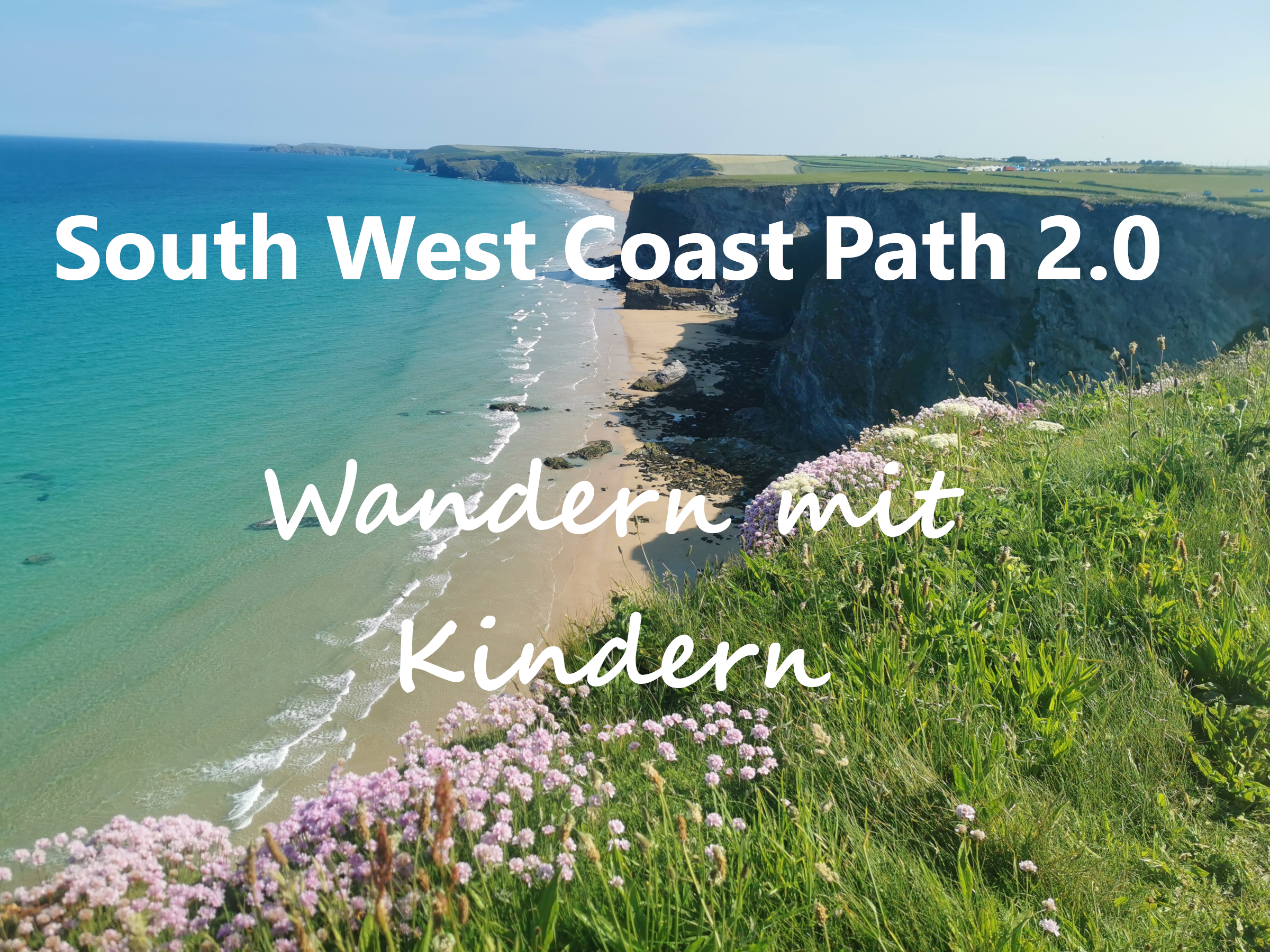 South West Coast Path 2.0 - Wandern mit Kindern
