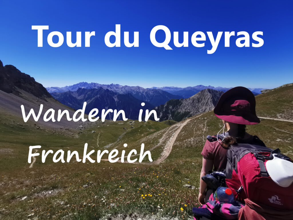 Tour du Queyras Wandern in Frankreich schreibscheune.de